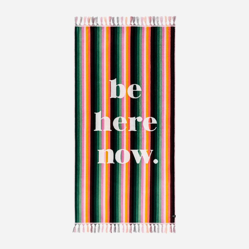 Be here now Beach Towel